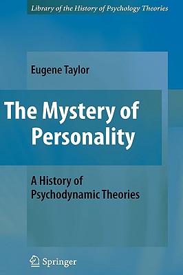 The Mystery of Personality: A History of Psychodynamic Theories