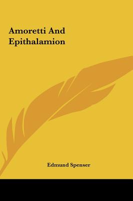 Amoretti And Epithalamion