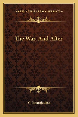 The War, And After