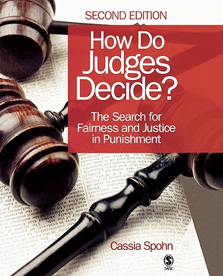 How Do Judges Decide?: The Search for Fairness and Justice in Punishment
