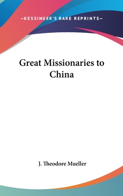 Great Missionaries to China