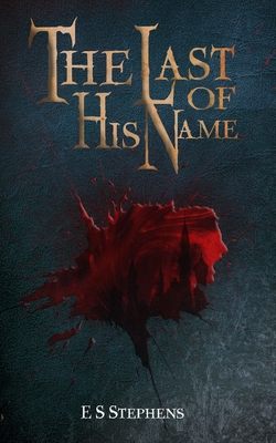 The Last of His Name: 2nd Edition
