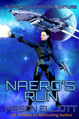 Naero's Run: A Spacer Clans Adventure