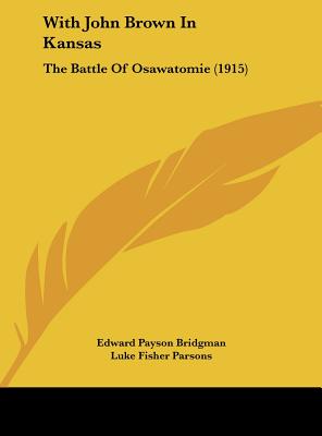 With John Brown In Kansas: The Battle Of Osawatomie (1915)