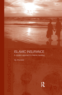 Islamic Insurance: A Modern Approach to Islamic Banking