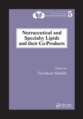 Nutraceutical and Specialty Lipids and Their Co-Products