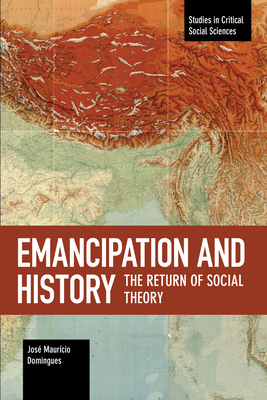 Emancipation and History: The Return of Social Theory