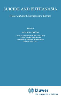 Suicide and Euthanasia: Historical and Contemporary Themes