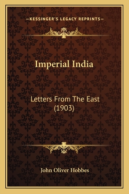 Imperial India: Letters From The East (1903)