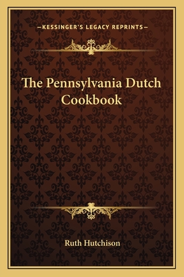 The Pennsylvania Dutch Cookbook