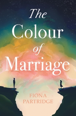 The Colour of Marriage: The Colour of Marriage Book 1