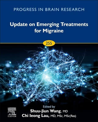 Update on Emerging Treatments for Migraine: Volume 255