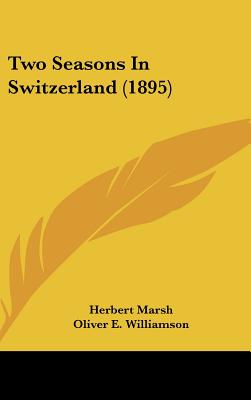 Two Seasons In Switzerland (1895)