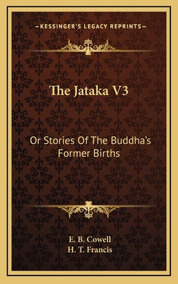 The Jataka V3: Or Stories Of The Buddha's Former Births