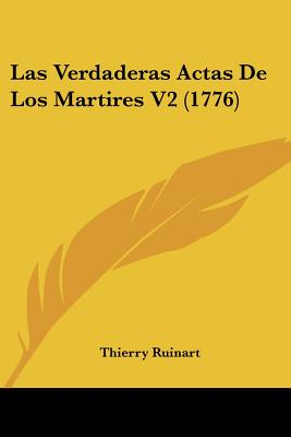 Las Verdaderas Actas De Los Martires V2 (1776)