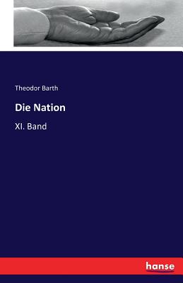 Die Nation: XI. Band