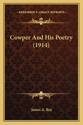 Cowper And His Poetry (1914)
