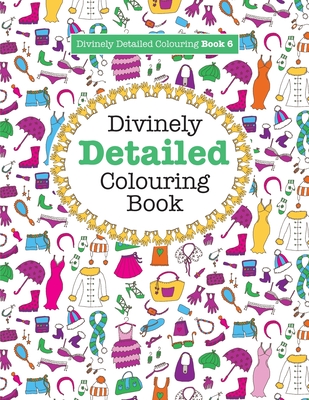 Divinely Detailed Colouring Book 6