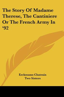 The Story Of Madame Therese, The Cantiniere Or The French Army In '92