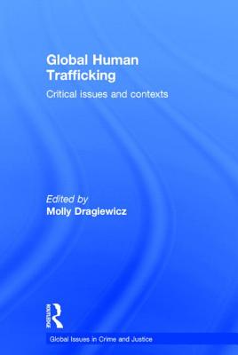 Global Human Trafficking: Critical Issues and Contexts