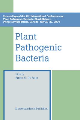 Plant Pathogenic Bacteria: Proceedings of the 10th International Conference on Plant Pathogenic Bacteria, Charlottetown, Prince Edward Island, Canada,