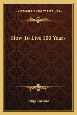 How To Live 100 Years
