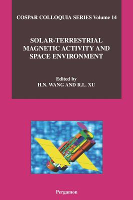Solar-Terrestrial Magnetic Activity and Space Environment: Volume 14