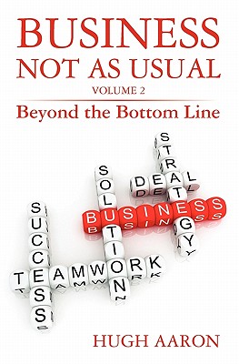 Business Not as Usual: Beyond the Bottom Line