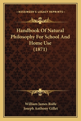 Handbook Of Natural Philosophy For School And Home Use (1871)
