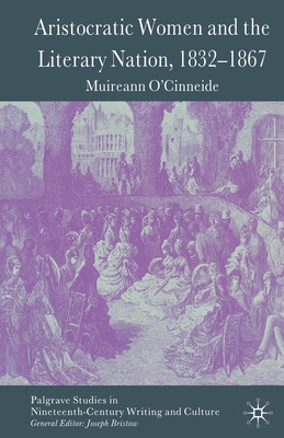 Aristocratic Women and the Literary Nation, 1832-1867