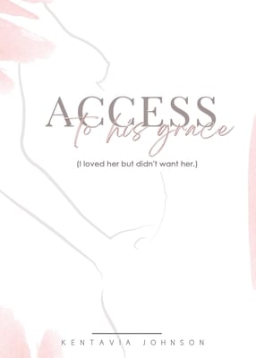 Access to His Grace (I loved her but didn't want her.)