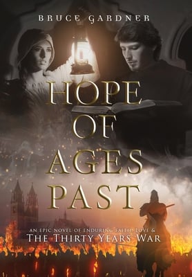 Hope of Ages Past: An Epic Novel of Faith, Love, and the Thirty Years War
