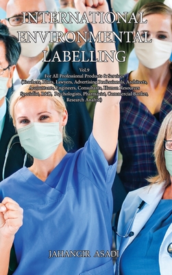 International Environmental Labelling Vol.9 Professional: For All Professional Products & Services (Teachers, Pilots, Lawyers, Advertising Professiona