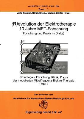 (R)evolution in der Elektrotherapie: 10 Jahre MET- Forschung
