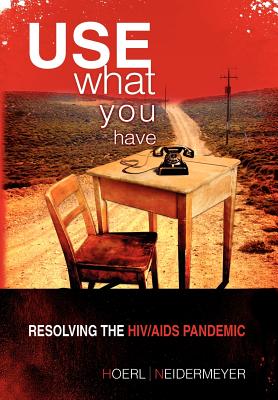 Use What You Have: Resolving the HIV/AIDS Pandemic