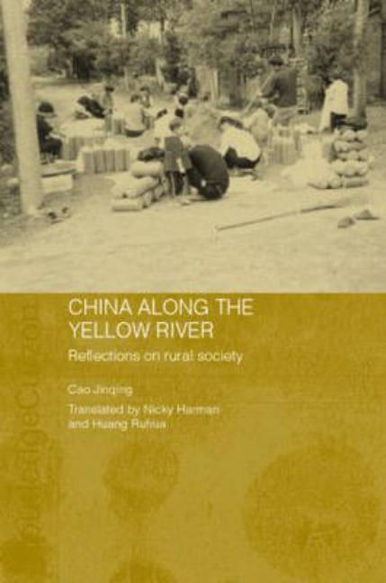 China Along the Yellow River: Reflections on Rural Society