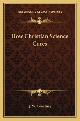 How Christian Science Cures