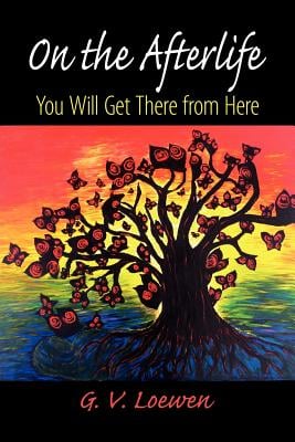 On the Afterlife: You Will Get There from Here