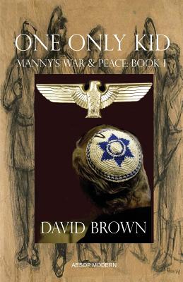 One Only Kid: Manny's War & Peace: Book 1