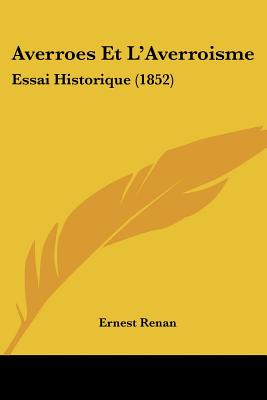 Averroes Et L'Averroisme: Essai Historique (1852)