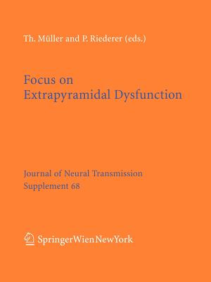 Focus on Extrapyramidal Dysfunction