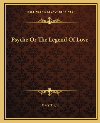 Psyche Or The Legend Of Love