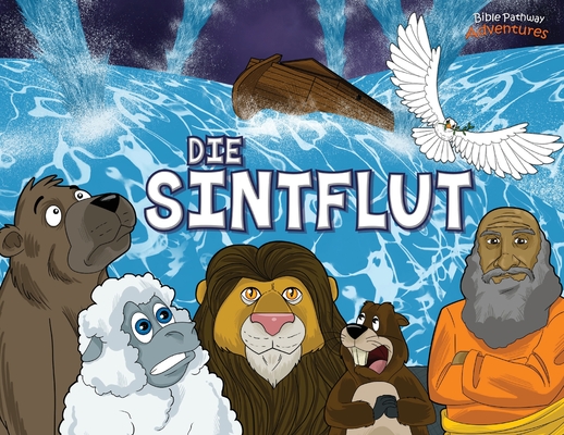 Die Sintflut: Die Arche Noah