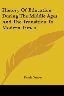 History of Education During the Middle Ages and the Transition to Modern Times