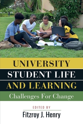University Student Life and Learning: Challenges for Change