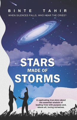 Stars Made Of Storms: When silences fall, who hear the cries?