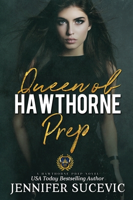 Queen of Hawthorne Prep: A Dark, Enemies-to-Lovers High School Bully Romance