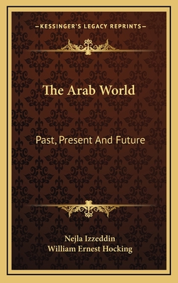 The Arab World: Past, Present And Future