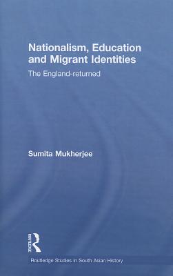 Nationalism, Education and Migrant Identities: The England-returned