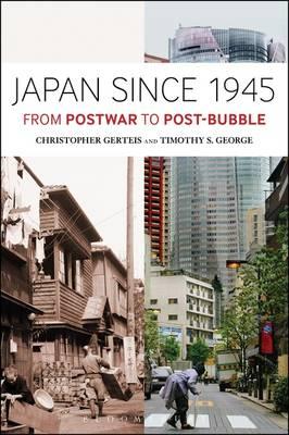 Japan Since 1945: From Postwar to Post-Bubble